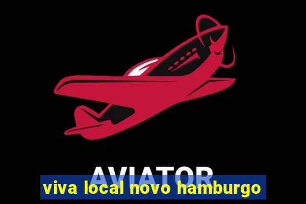 viva local novo hamburgo